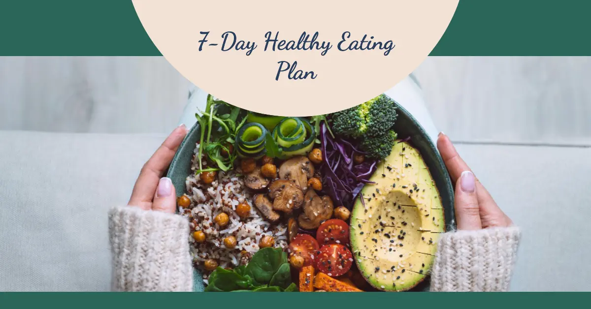 7-day healthy eating plan